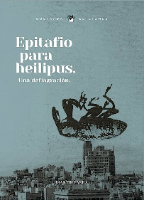 Epitafio para heilipus. Una deflagración