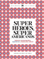 SUPERHÉROES, SUPER AMERICANOS